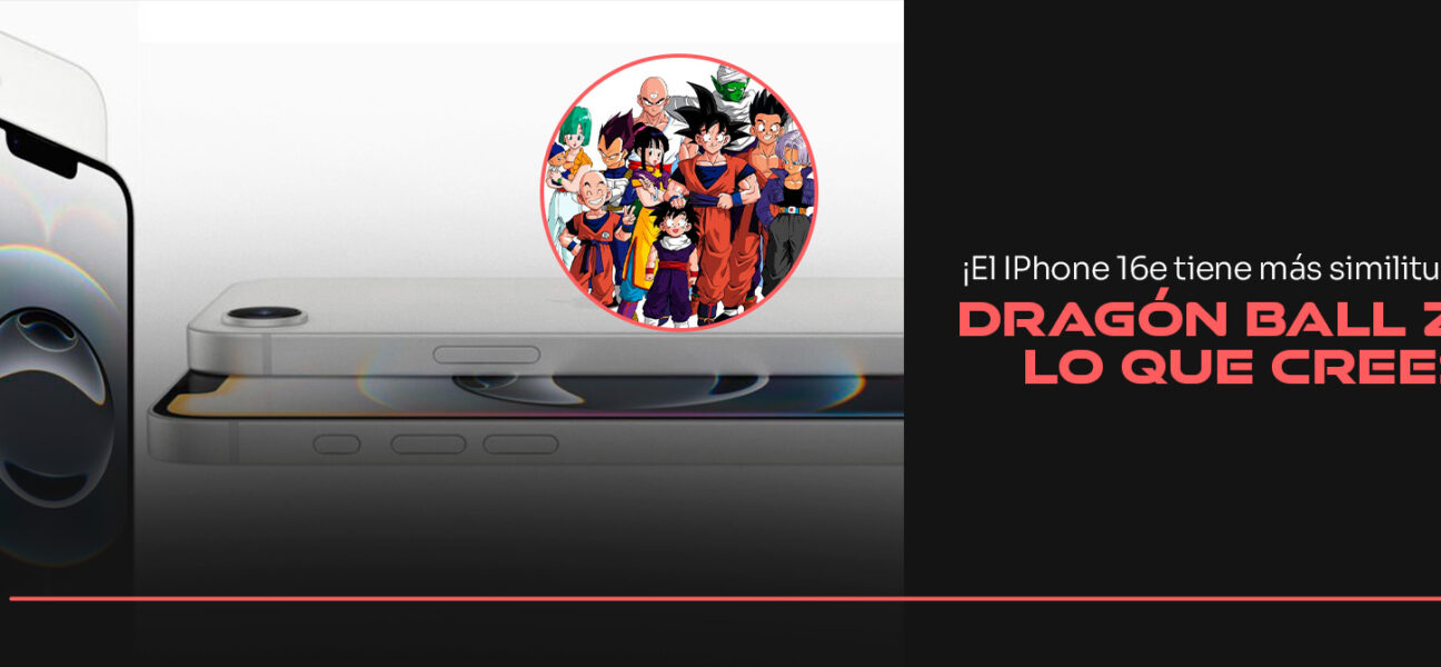 ¡EL IPHONE 16E TIENE MÁS SIMILITUDES CON DRAGON BALL Z DE LO QUE CREES!